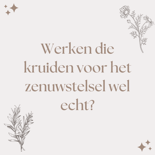 Werken die kruiden voor het zenuwstelsel wel echt?